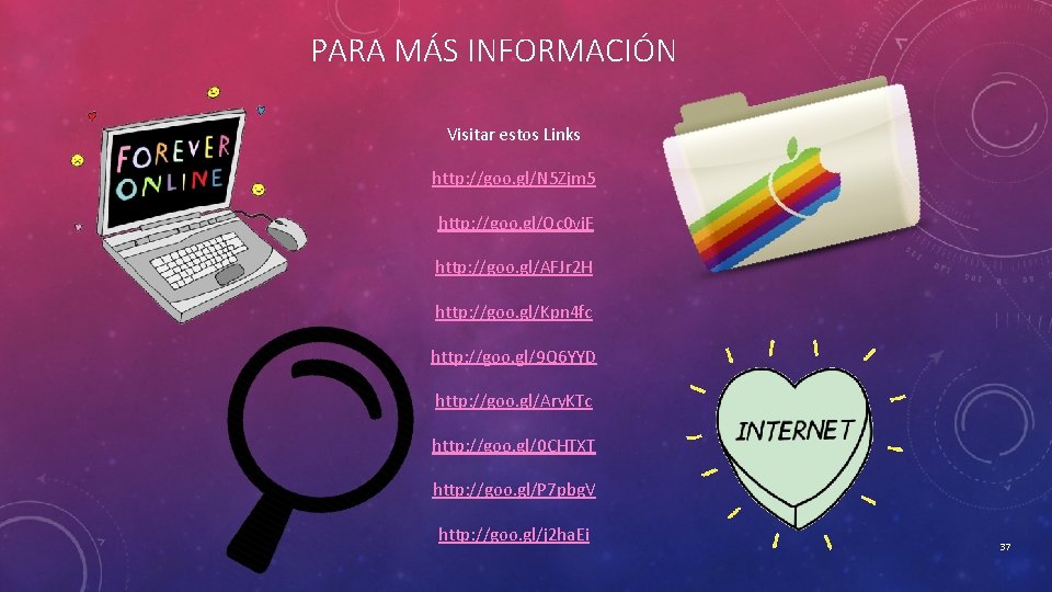 PARA MÁS INFORMACIÓN Visitar estos Links http: //goo. gl/N 5 Zjm 5 http: //goo.