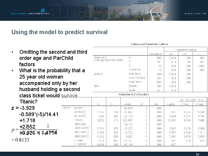 Using the model to predict survival • Omitting the second and third order age