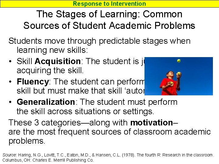 Response to Intervention The Stages of Learning: Common Sources of Student Academic Problems Students