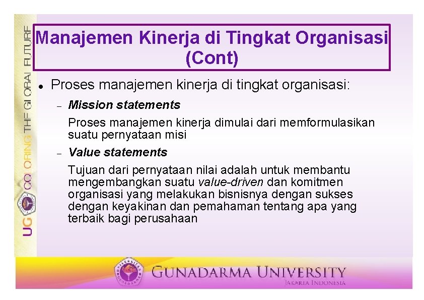 Manajemen Kinerja di Tingkat Organisasi (Cont) Proses manajemen kinerja di tingkat organisasi: Mission statements