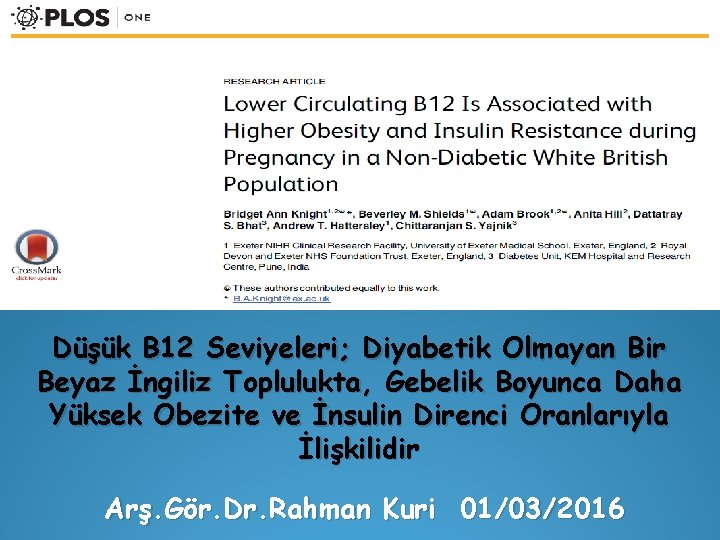 Düşük B 12 Seviyeleri; Diyabetik Olmayan Bir Beyaz İngiliz Toplulukta, Gebelik Boyunca Daha Yüksek