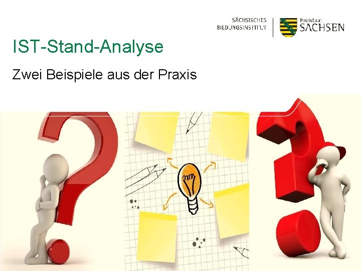 IST-Stand-Analyse Zwei Beispiele aus der Praxis 