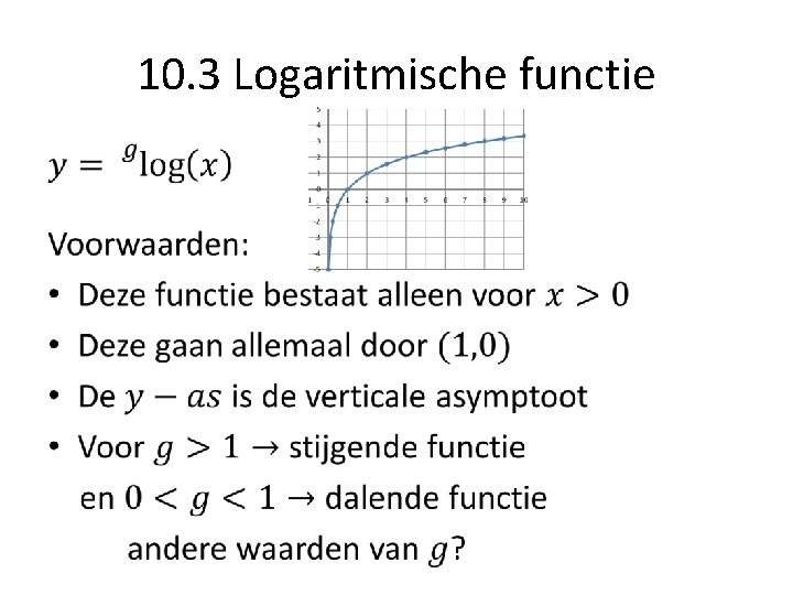 10. 3 Logaritmische functie • 