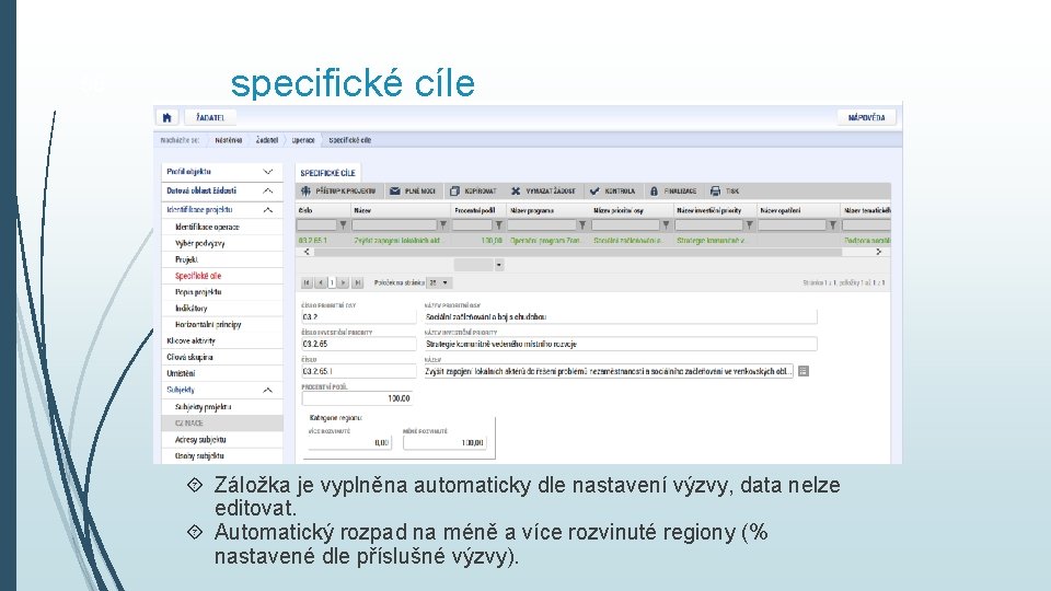 56 specifické cíle Záložka je vyplněna automaticky dle nastavení výzvy, data nelze editovat. Automatický