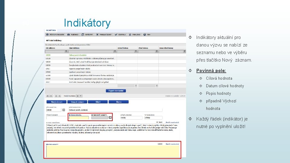 58 Indikátory aktuální pro danou výzvu se nabízí ze seznamu nebo ve výběru přes