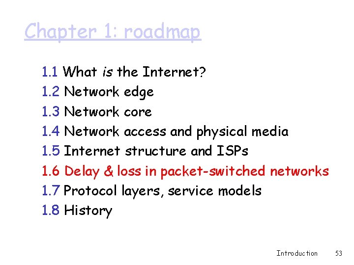 Chapter 1: roadmap 1. 1 What is the Internet? 1. 2 Network edge 1. Chapter 1: roadmap 1. 1 What is the Internet? 1. 2 Network edge 1.