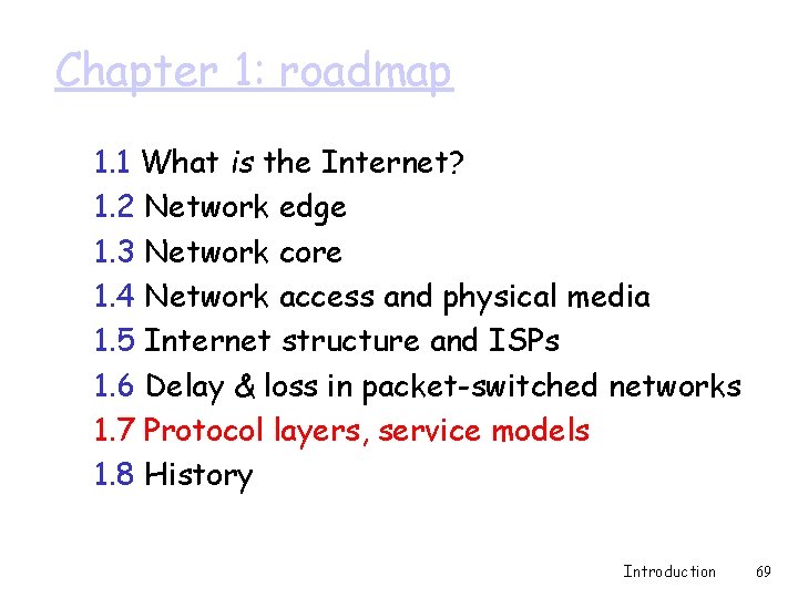 Chapter 1: roadmap 1. 1 What is the Internet? 1. 2 Network edge 1. Chapter 1: roadmap 1. 1 What is the Internet? 1. 2 Network edge 1.
