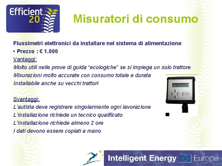 Misuratori di consumo Flussimetri elettronici da installare nel sistema di alimentazione • Prezzo :