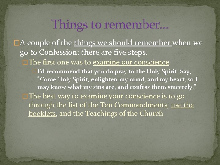 Things to remember… �A couple of the things we should remember when we go