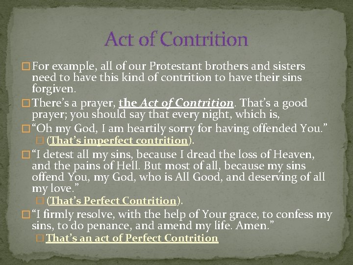 Act of Contrition � For example, all of our Protestant brothers and sisters need