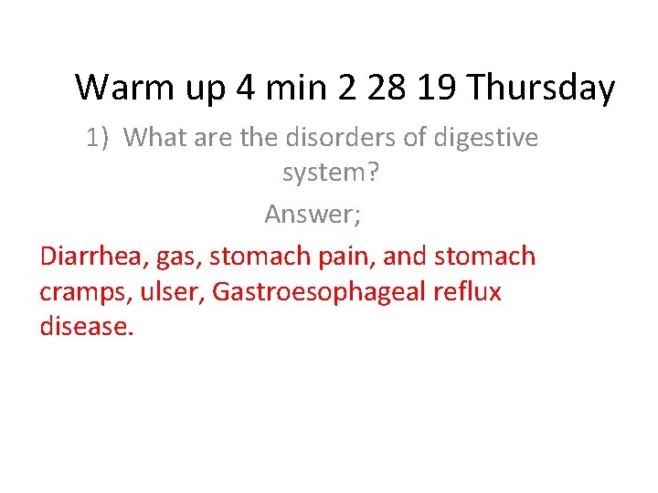 Warm up 4 min 2 28 19 Thursday 1) What are the disorders of