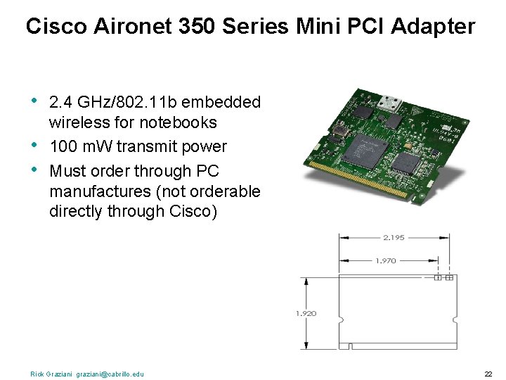 Cisco Aironet 350 Series Mini PCI Adapter • • • 2. 4 GHz/802. 11