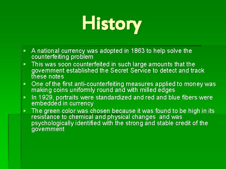 History § A national currency was adopted in 1863 to help solve the counterfeiting