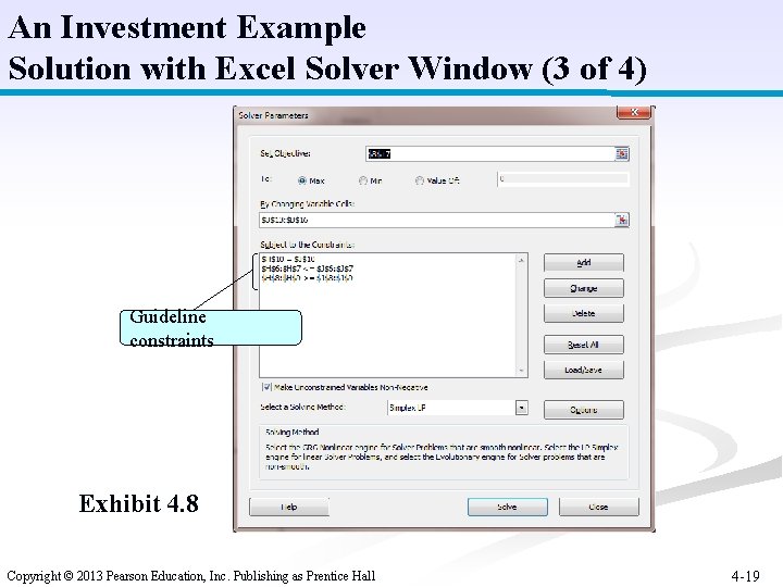 An Investment Example Solution with Excel Solver Window (3 of 4) Guideline constraints Exhibit