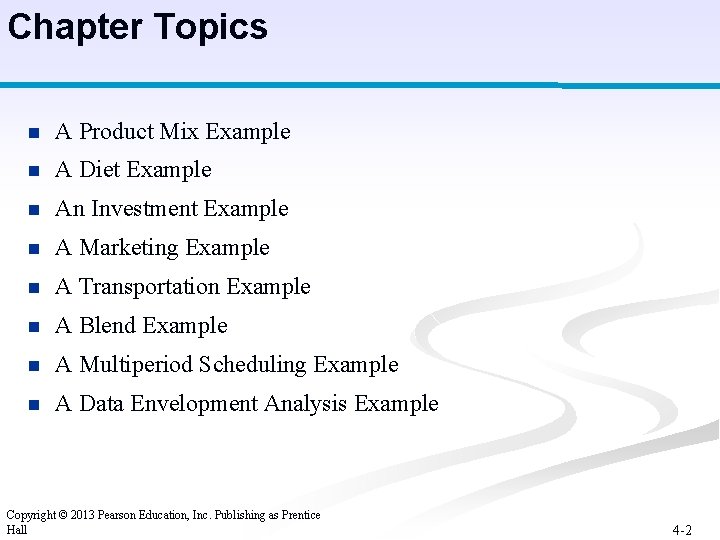 Chapter Topics n A Product Mix Example n A Diet Example n An Investment