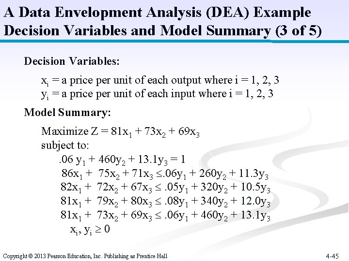 A Data Envelopment Analysis (DEA) Example Decision Variables and Model Summary (3 of 5)