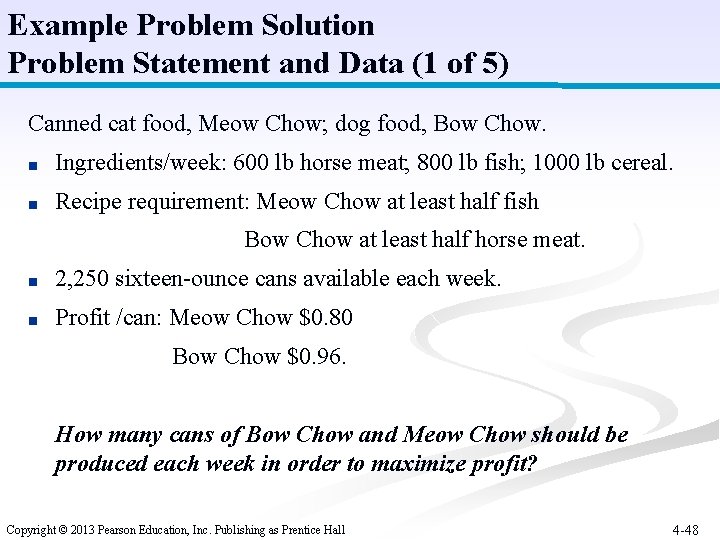 Example Problem Solution Problem Statement and Data (1 of 5) Canned cat food, Meow