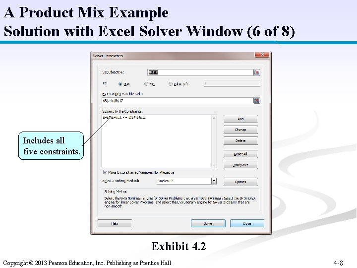 A Product Mix Example Solution with Excel Solver Window (6 of 8) Includes all