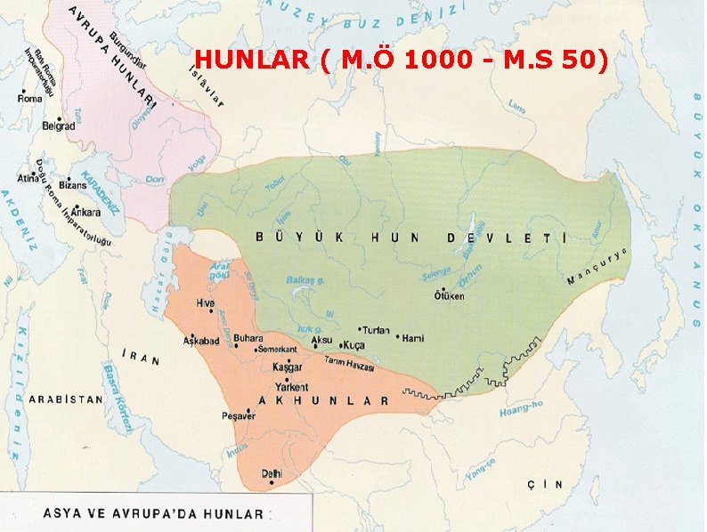 HUNLAR ( M. Ö 1000 M. S 50) 