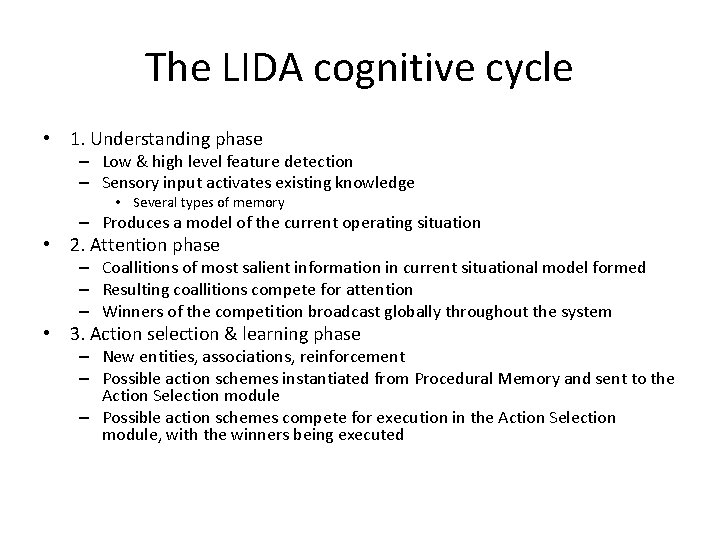 The LIDA cognitive cycle • 1. Understanding phase – Low & high level feature