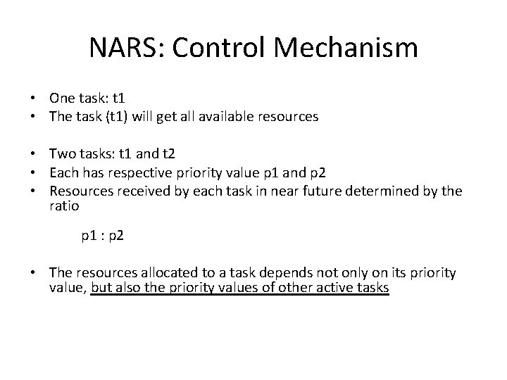 NARS: Control Mechanism • One task: t 1 • The task (t 1) will