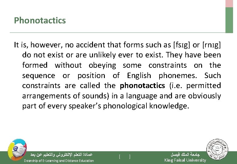 Phonotactics It is, however, no accident that forms such as [fsɪg] or [rnɪg] do