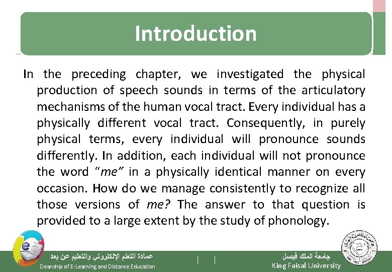 Introduction In the preceding chapter, we investigated the physical production of speech sounds in