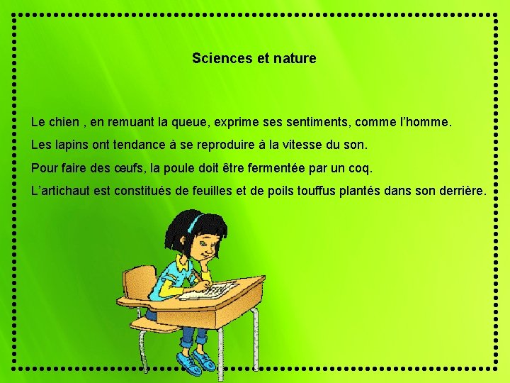 Sciences et nature Le chien , en remuant la queue, exprime ses sentiments, comme