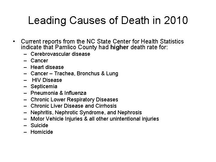 Leading Causes of Death in 2010 • Current reports from the NC State Center