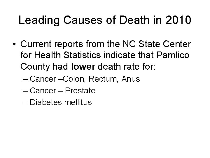 Leading Causes of Death in 2010 • Current reports from the NC State Center