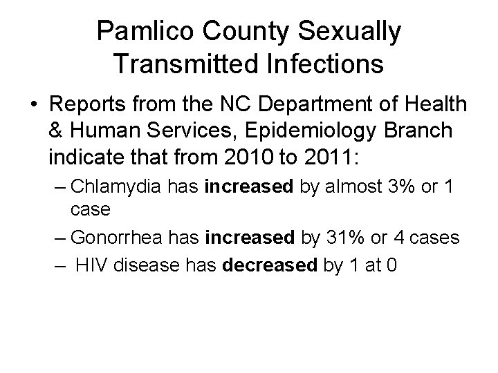 Pamlico County Sexually Transmitted Infections • Reports from the NC Department of Health &