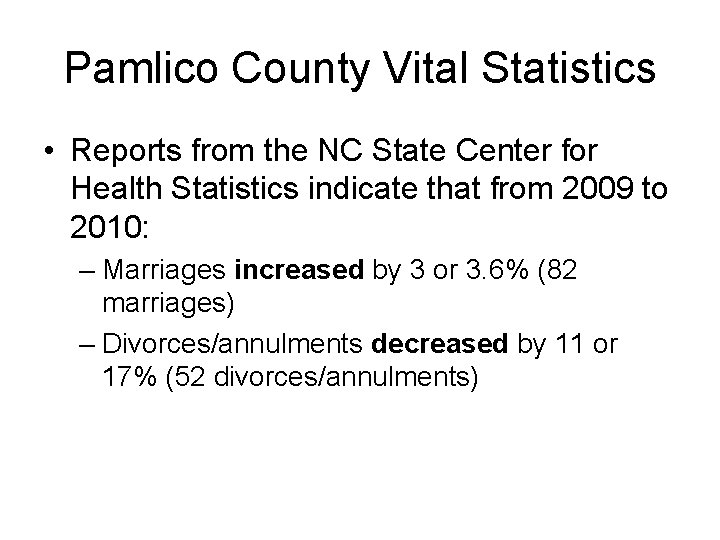 Pamlico County Vital Statistics • Reports from the NC State Center for Health Statistics