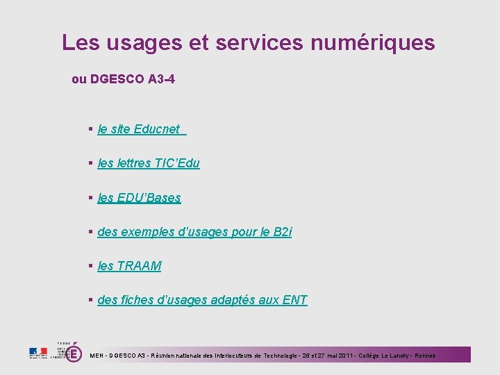 Les usages et services numériques ou DGESCO A 3 -4 § le site Educnet