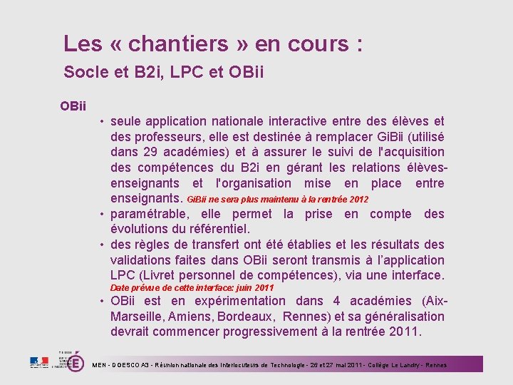 Les « chantiers » en cours : Socle et B 2 i, LPC et