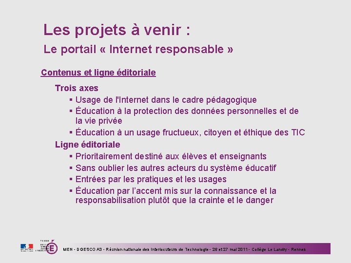 Les projets à venir : Le portail « Internet responsable » Contenus et ligne