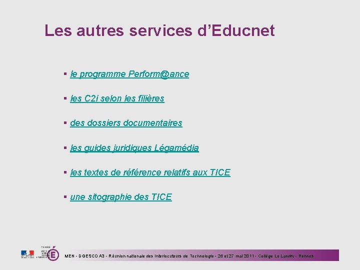 Les autres services d’Educnet § le programme Perform@ance § les C 2 i selon