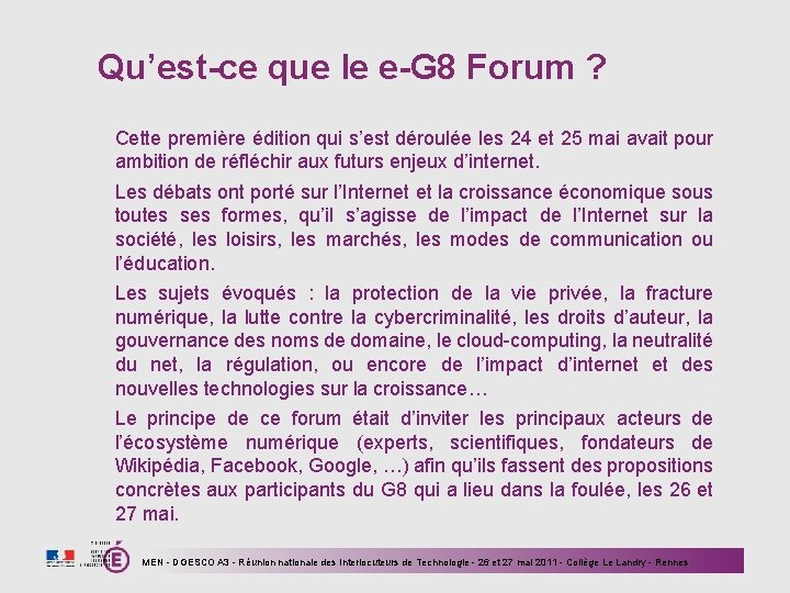 Qu’est-ce que le e-G 8 Forum ? Cette première édition qui s’est déroulée les