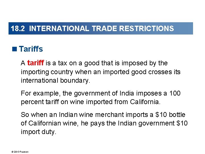 18. 2 INTERNATIONAL TRADE RESTRICTIONS <Tariffs A tariff is a tax on a good