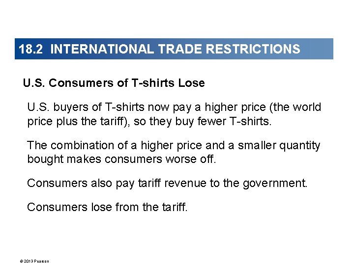 18. 2 INTERNATIONAL TRADE RESTRICTIONS U. S. Consumers of T-shirts Lose U. S. buyers