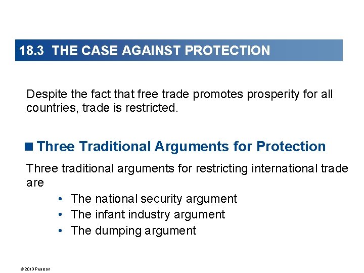 18. 3 THE CASE AGAINST PROTECTION Despite the fact that free trade promotes prosperity