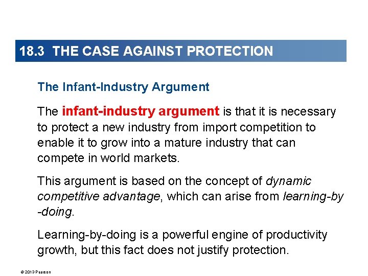 18. 3 THE CASE AGAINST PROTECTION The Infant-Industry Argument The infant-industry argument is that