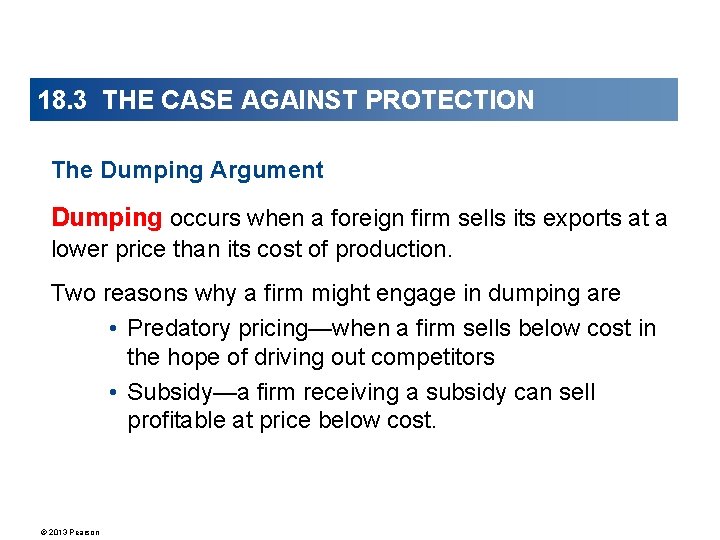 18. 3 THE CASE AGAINST PROTECTION The Dumping Argument Dumping occurs when a foreign