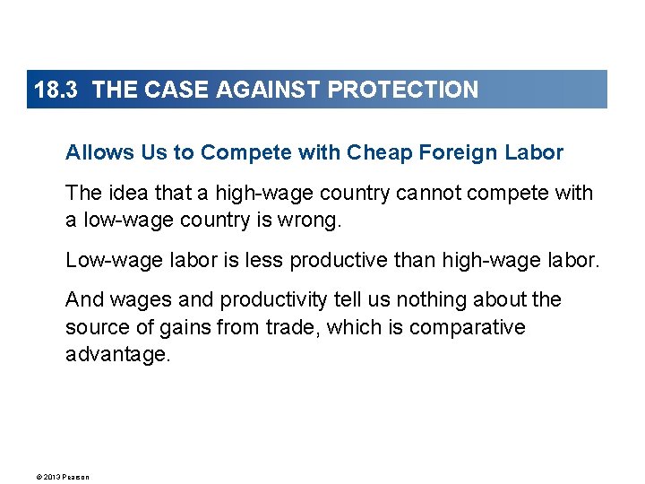 18. 3 THE CASE AGAINST PROTECTION Allows Us to Compete with Cheap Foreign Labor