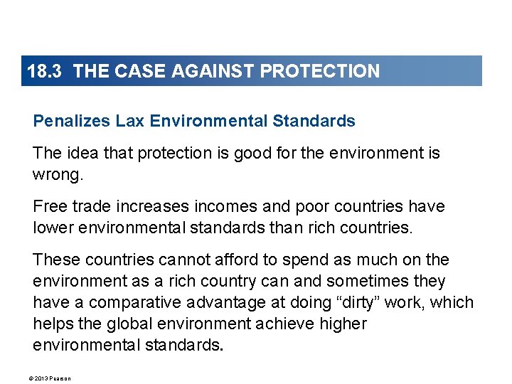 18. 3 THE CASE AGAINST PROTECTION Penalizes Lax Environmental Standards The idea that protection