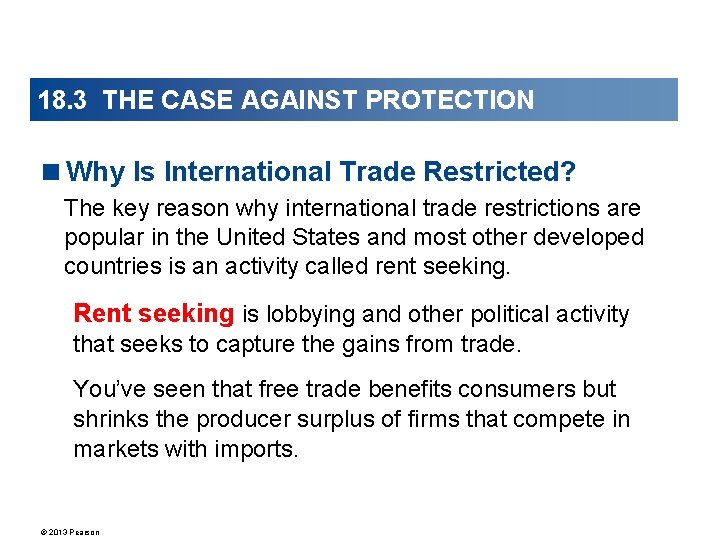 18. 3 THE CASE AGAINST PROTECTION <Why Is International Trade Restricted? The key reason