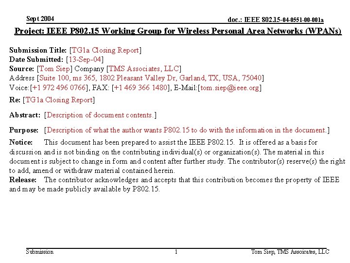 Sept 2004 doc. : IEEE 802. 15 -04 -0551 -00 -001 a Project: IEEE