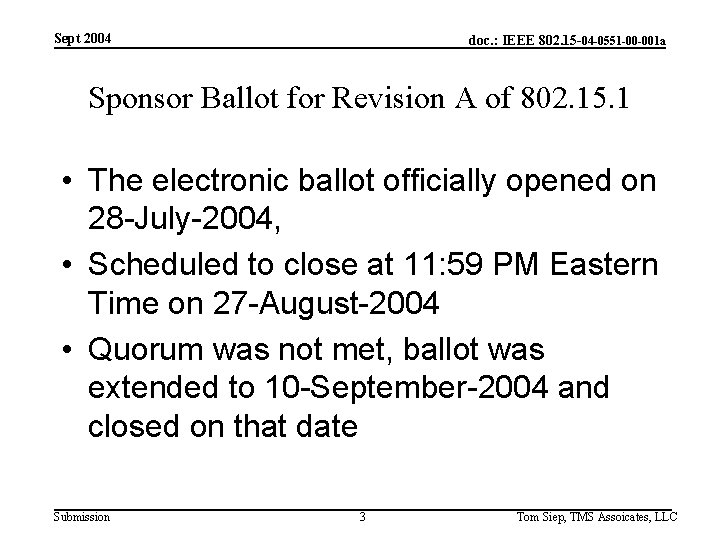 Sept 2004 doc. : IEEE 802. 15 -04 -0551 -00 -001 a Sponsor Ballot