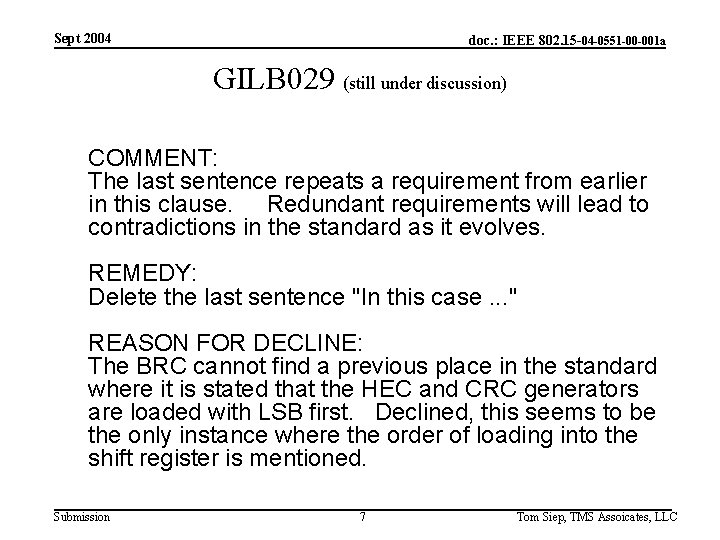 Sept 2004 doc. : IEEE 802. 15 -04 -0551 -00 -001 a GILB 029
