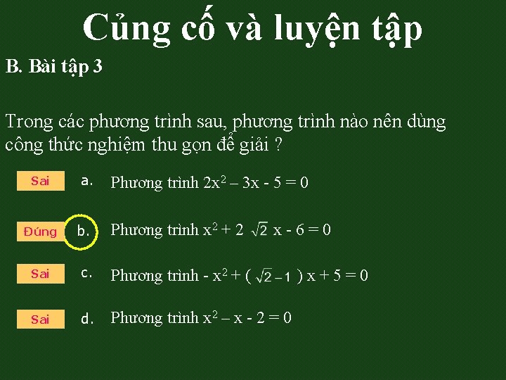 Củng cố và luyện tập B. Bài tập 3 Trong các phương trình sau,