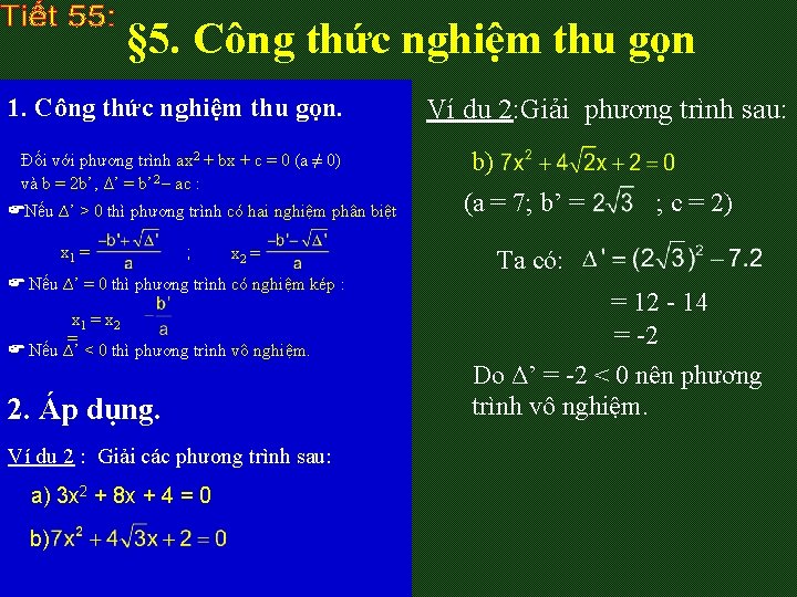 § 5. Công thức nghiệm thu gọn 1. Công thức nghiệm thu gọn. Đối